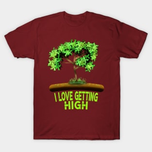 I Love Getting High T-Shirt